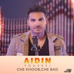 آیدین یوسفی چه خوب چه بد