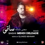 مهدی دلداده ساقی ( ریمیکس دیجی سعید بهنام )