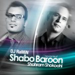 شهرام شکوهی شب و بارون ریمیکس دی جی رامین