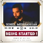 سهیل مهرزادگان پادکست Being Started