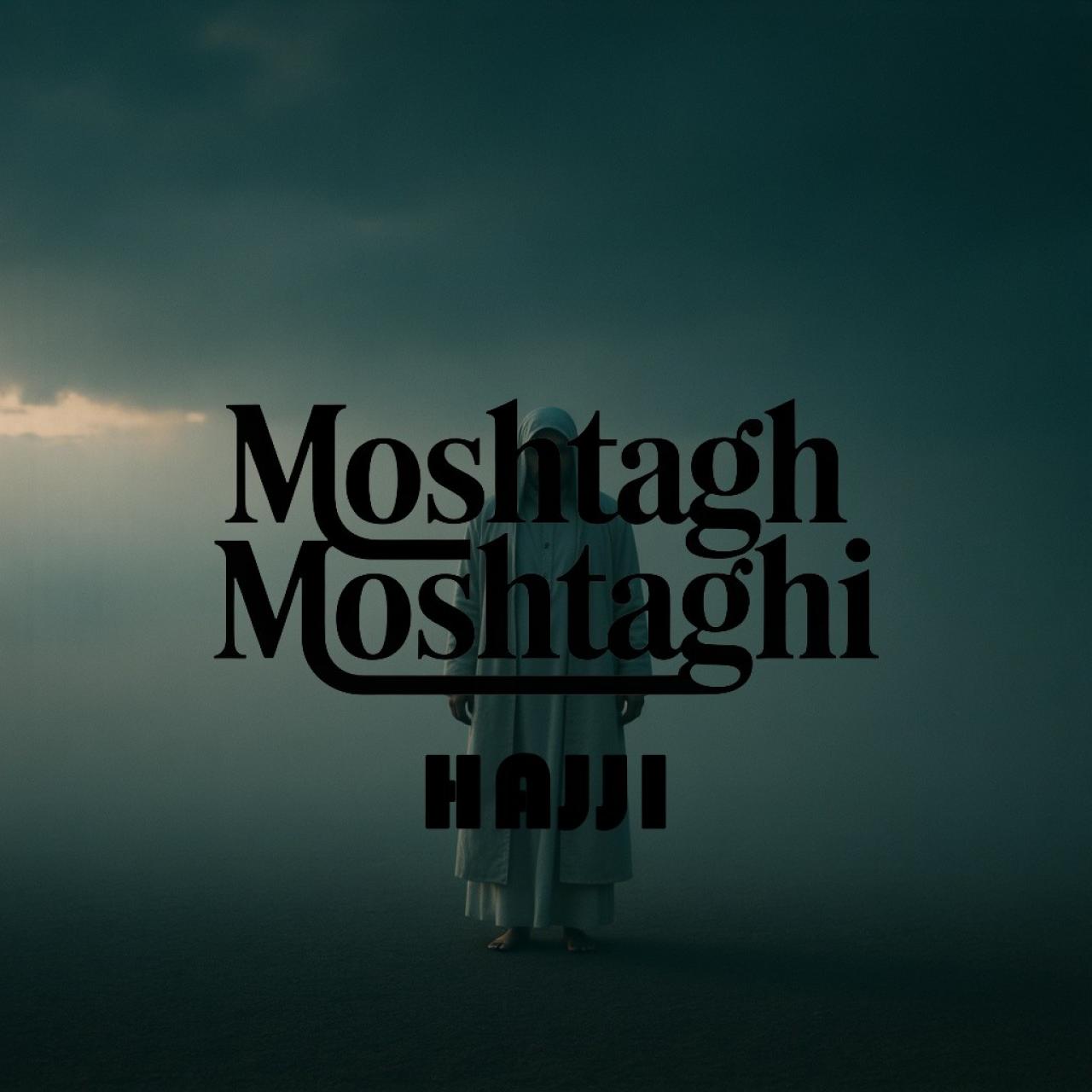 مشتاق مشتاقی - حاجی