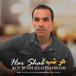 کوروش شاه بهرامی هر شب